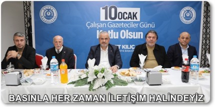 Başkan Kılıç İlçede Görev Yapan Gazetecilerle Bir Araya Geldi